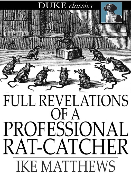 Title details for Full Revelations of a Professional Rat-Catcher by Ike Matthews - Wait list